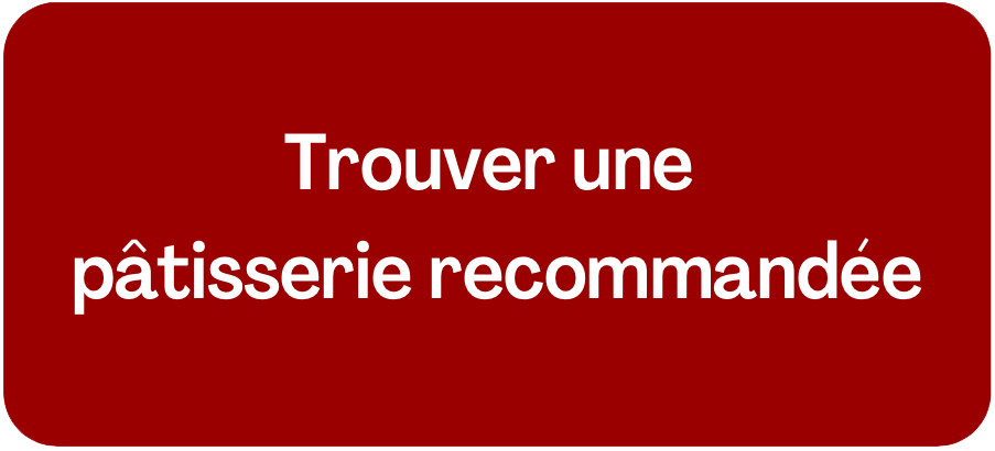 trouver une pâtisserie recommandée
